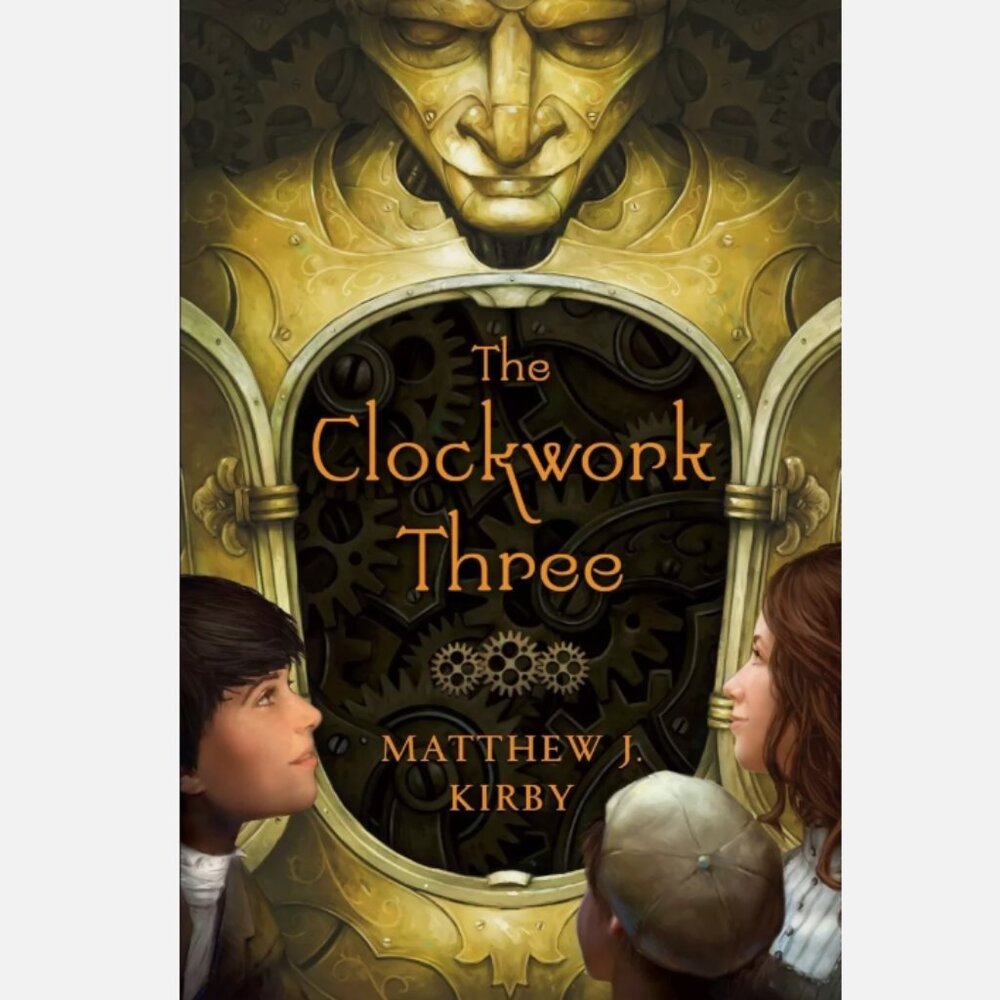 5/$15 Kids Book Clockwork Three Matthew J Kirby Middle Grade Fantasy Steampunk